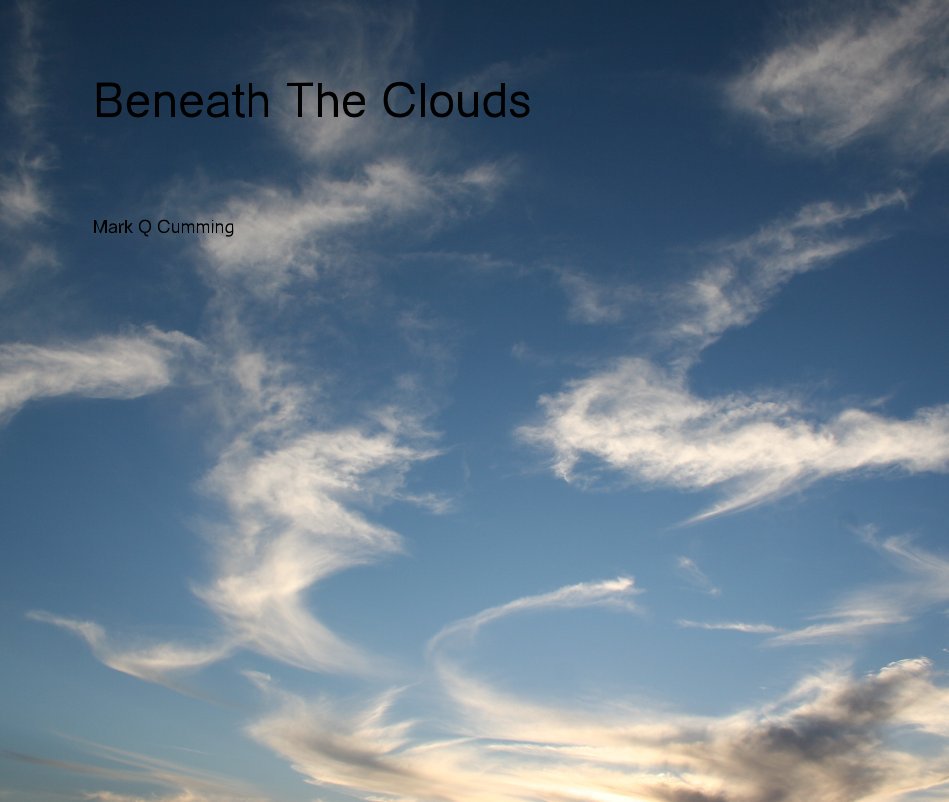 Visualizza Beneath The Clouds di Mark Q Cumming