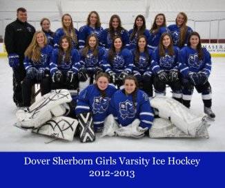 Dover Sherborn Girls Varsity Ice Hockey 2012-2013 book cover