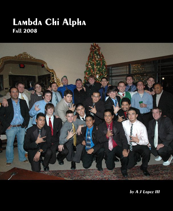 Ver Lambda Chi Alpha Fall 2008 por A J Lopez III