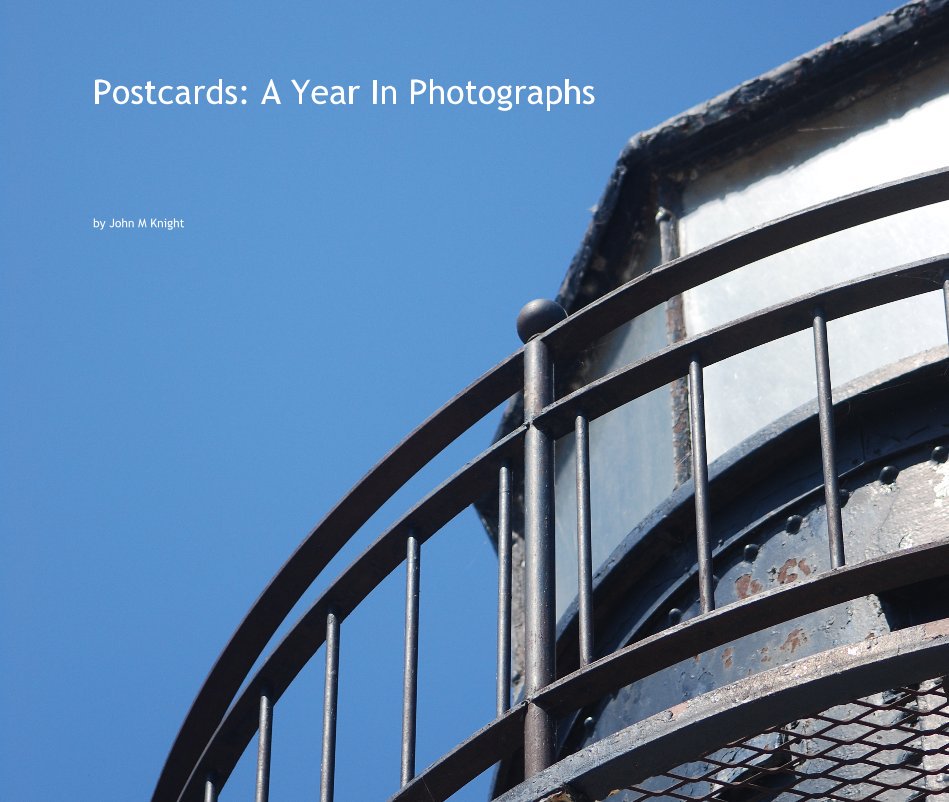 View Postcards: A Year In Photographs by John M Knight