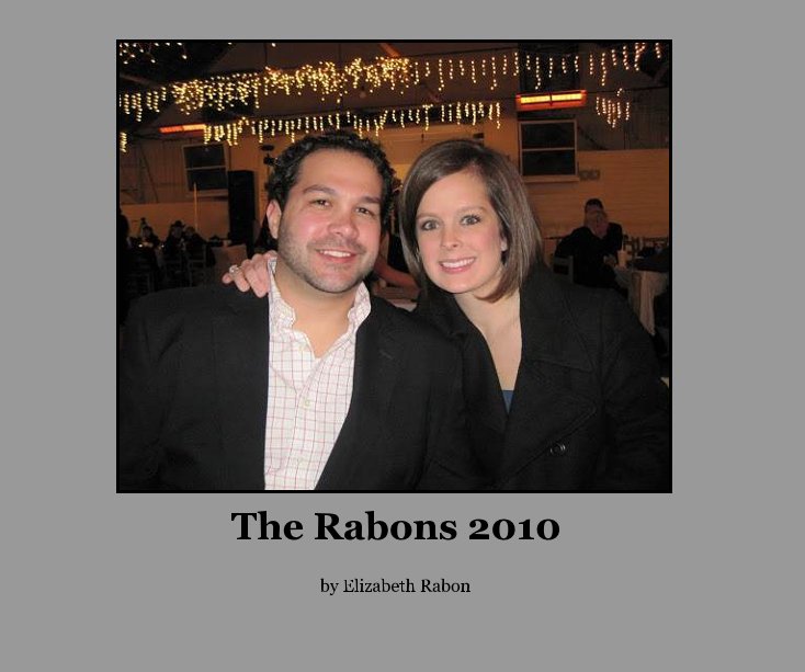 View The Rabons 2010 by Elizabeth Rabon