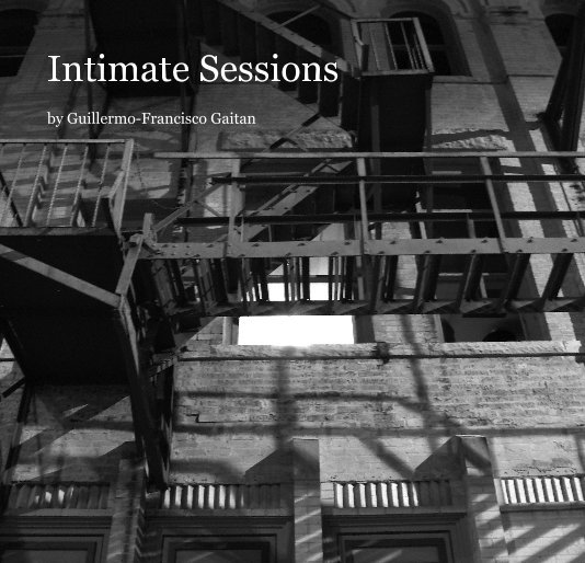 Ver Intimate Sessions por Guillermo-Francisco Gaitan