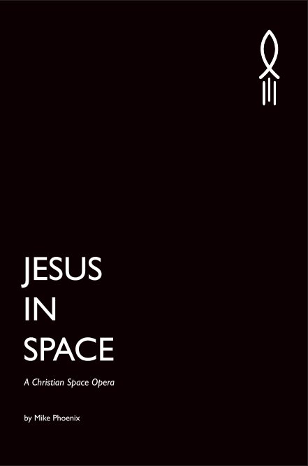 Bekijk JESUS IN SPACE op Mike Phoenix