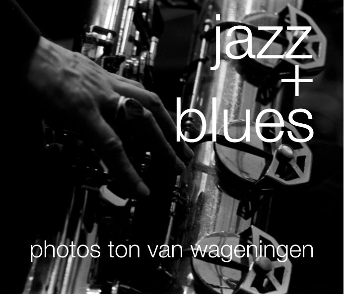 Visualizza jazz+blues di ton van wageningen