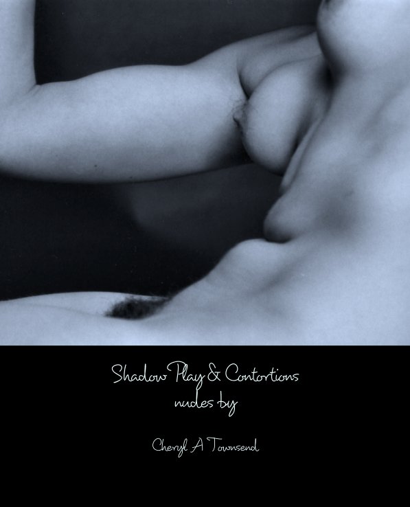 Ver Shadow Play & Contortions por Cheryl  A  Townsend