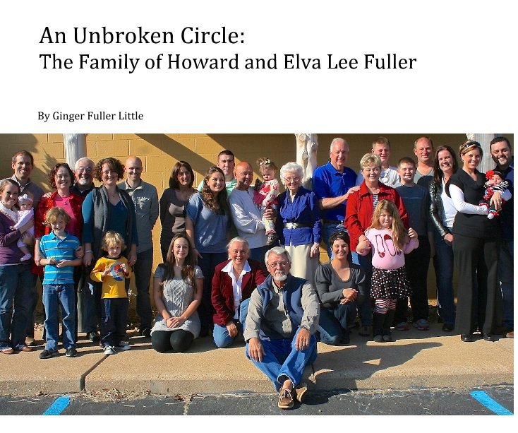 Ver An Unbroken Circle: The Family of Howard and Elva Lee Fuller por Ginger Fuller Little