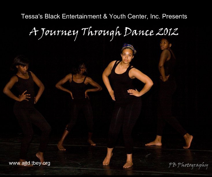 View Tessa's Black Entertainment & Youth Center, Inc. Presents by www.ajtd.tbey.org
