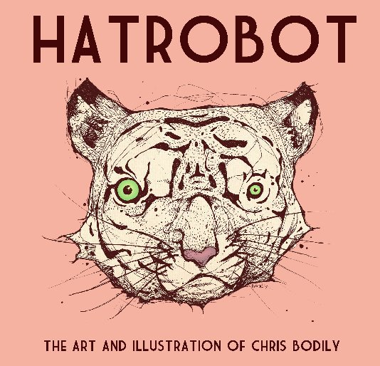 View Hatrobot by Chris Bodily