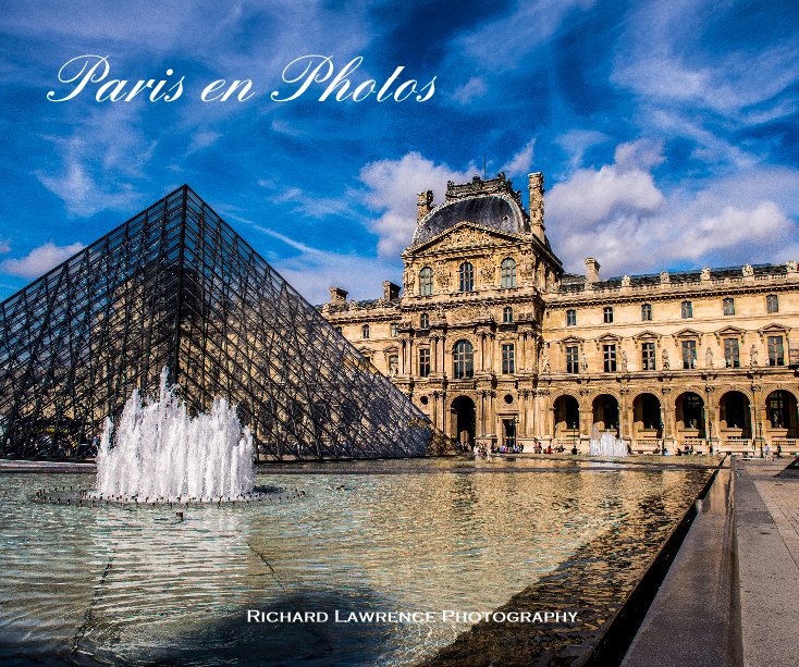 Visualizza Paris en Photos di Richard Lawrence Photography