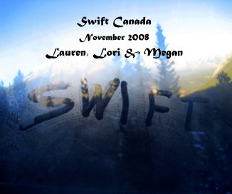 Swift Canada November 2008 Lauren, Lori & Megan book cover