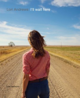 Lori Andrews I'll wait here book cover