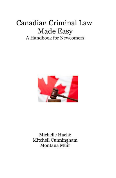 Ver Canadian Criminal Law Made Easy por Michelle Haché Mitchell Cunningham Montana Muir