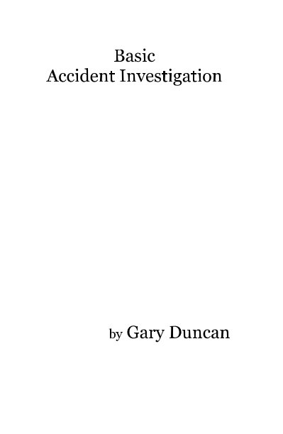 View Basic Accident Investigation by Gary Duncan