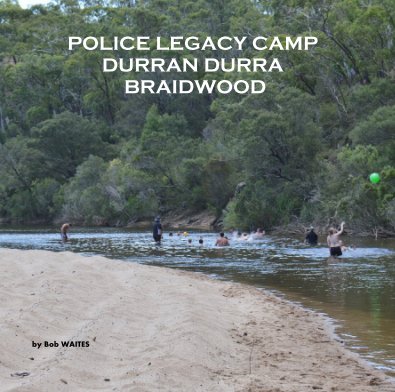 POLICE LEGACY CAMP DURRAN DURRA BRAIDWOOD book cover