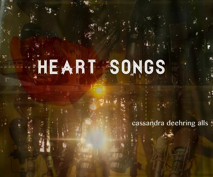 View Heart Songs by Cassandra Deehring Alls