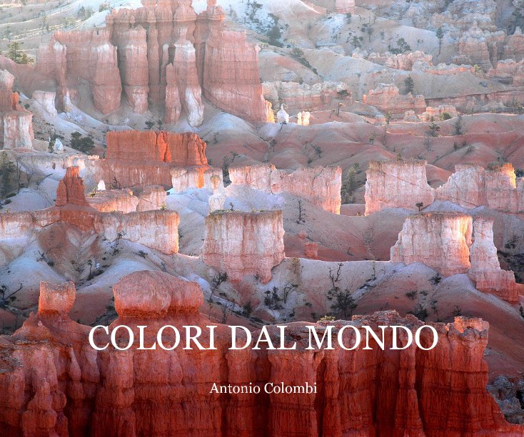 Visualizza Colori dal Mondo di Antonio Colombi