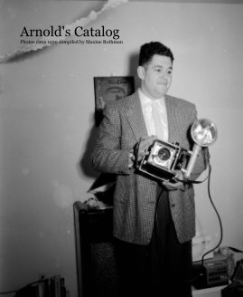 Arnold's Catalog Photos circa 1950 compiled by Maxine Rothman book cover