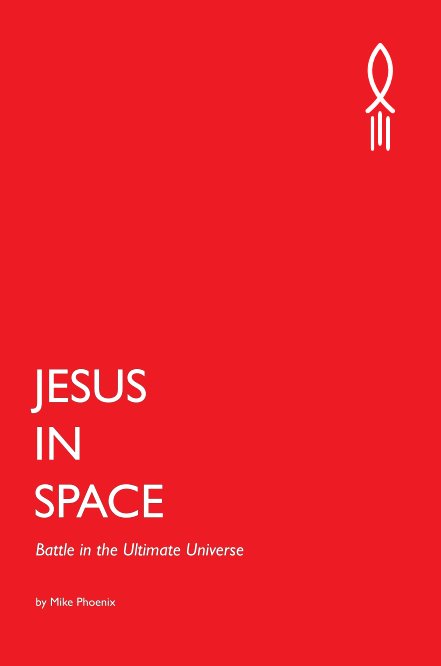 Bekijk JESUS IN SPACE op Mike Phoenix