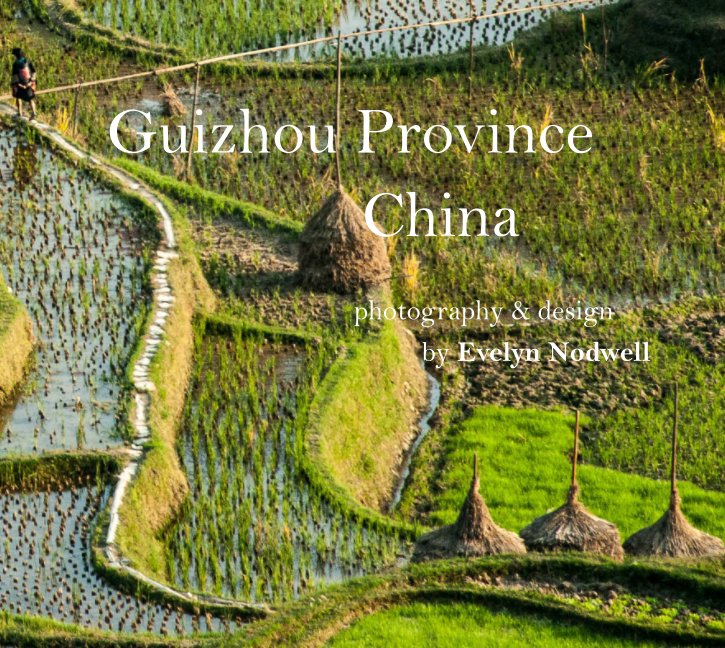 View China: Guizhou Province by Evelyn Nodwell