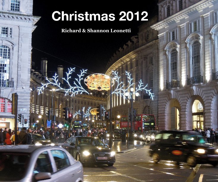 Ver Christmas 2012 por Richard & Shannon Leonetti