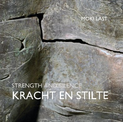 MOKI LAST STRENGTH AND SILENCE KRACHT EN STILTE book cover