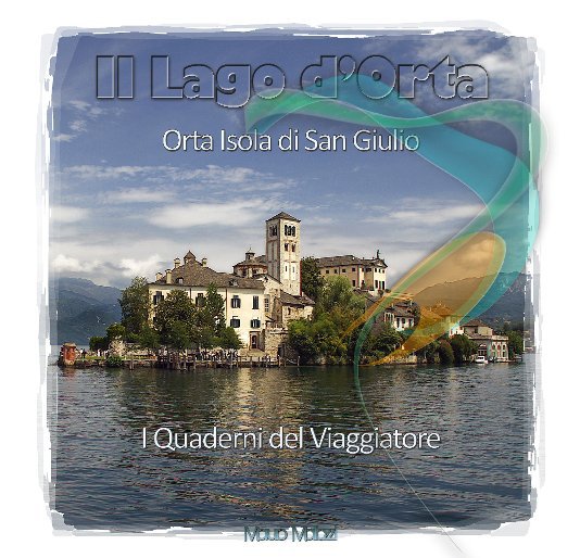 View Il Lago d'Orta by Mauro Mallozzi