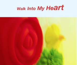 Walk Into My Heart book cover