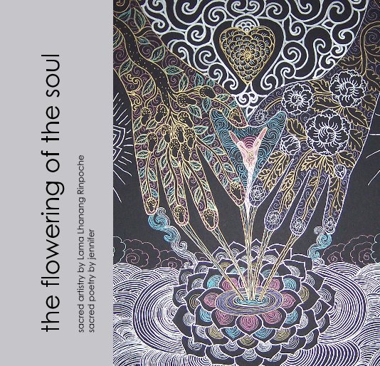View the flowering of the soul by Lama Lhanang and jennifer