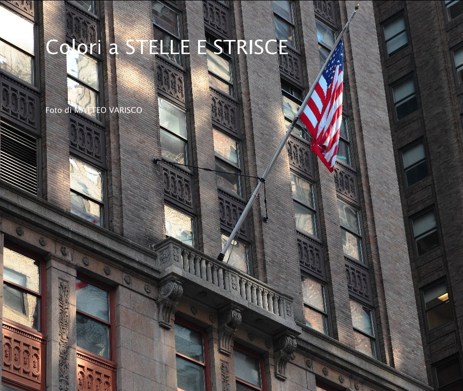 View Colori a STELLE E STRISCE by Foto di MATTEO VARISCO