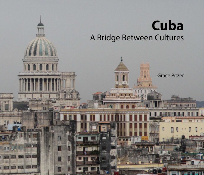 View Cuba by Grace Pitzer