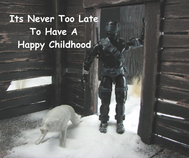 Ver Its Never Too Late To Have A Happy Childhood por David Julian