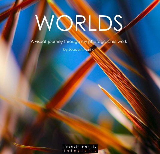 Bekijk WORLDS A visual journey through my photographic work by Joaquin Murillo op jmdesigncr