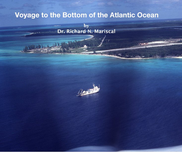 View Voyage to the Bottom of the Atlantic Ocean by Dr. Richard N. Mariscal