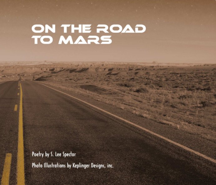 View On the road to Mars by S. Lee Spector & Keplinger Designs