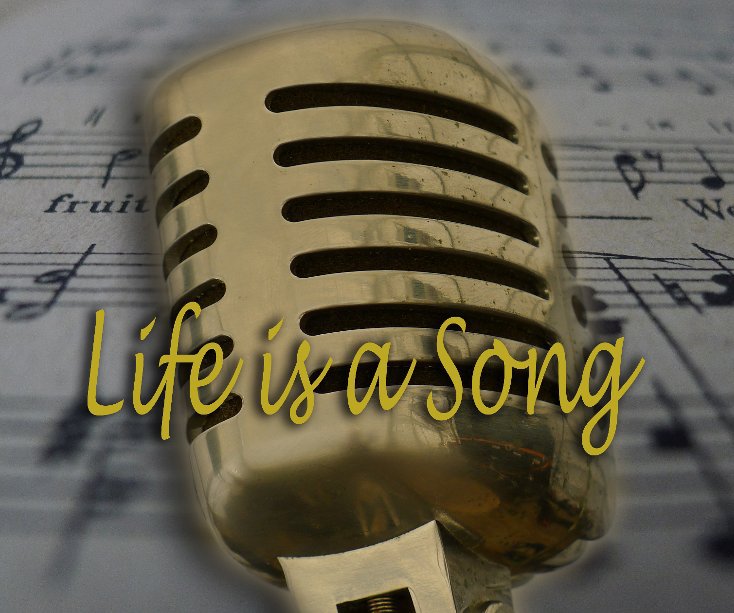 View Life is a Song by Tom Young
