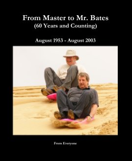 From Master to Mr. Bates (60 Years and Counting) book cover