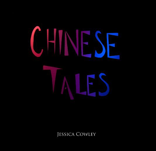 View Chinese Tales by Jessica Cowley