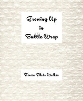 Growing Up in Bubble Wrap book cover