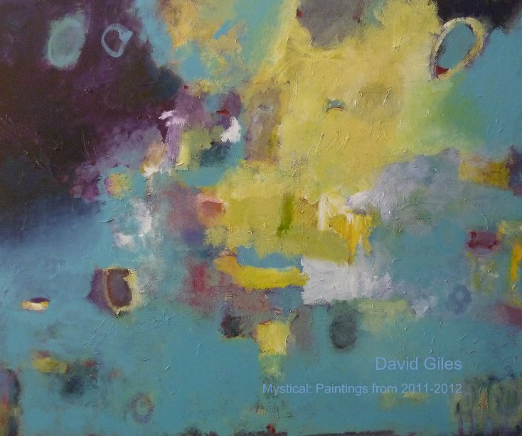 View Mystical: Paintings from 2011-2012 by David Giles