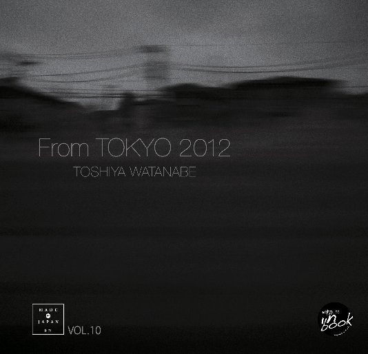 View From Tokyo 2012 by Toshiya Watanabe