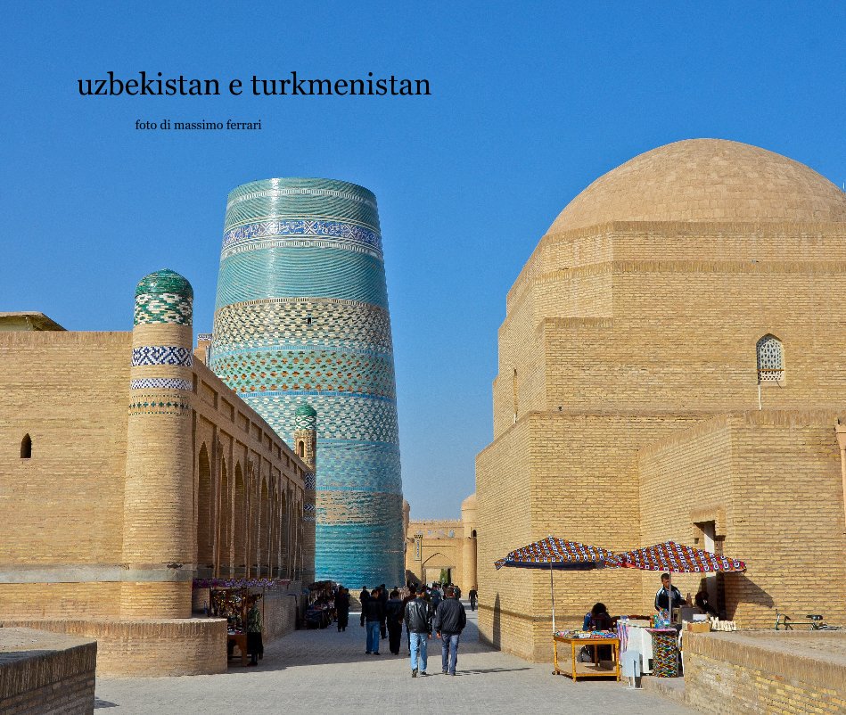 Visualizza uzbekistan e turkmenistan foto di massimo ferrari di di massimo ferrari