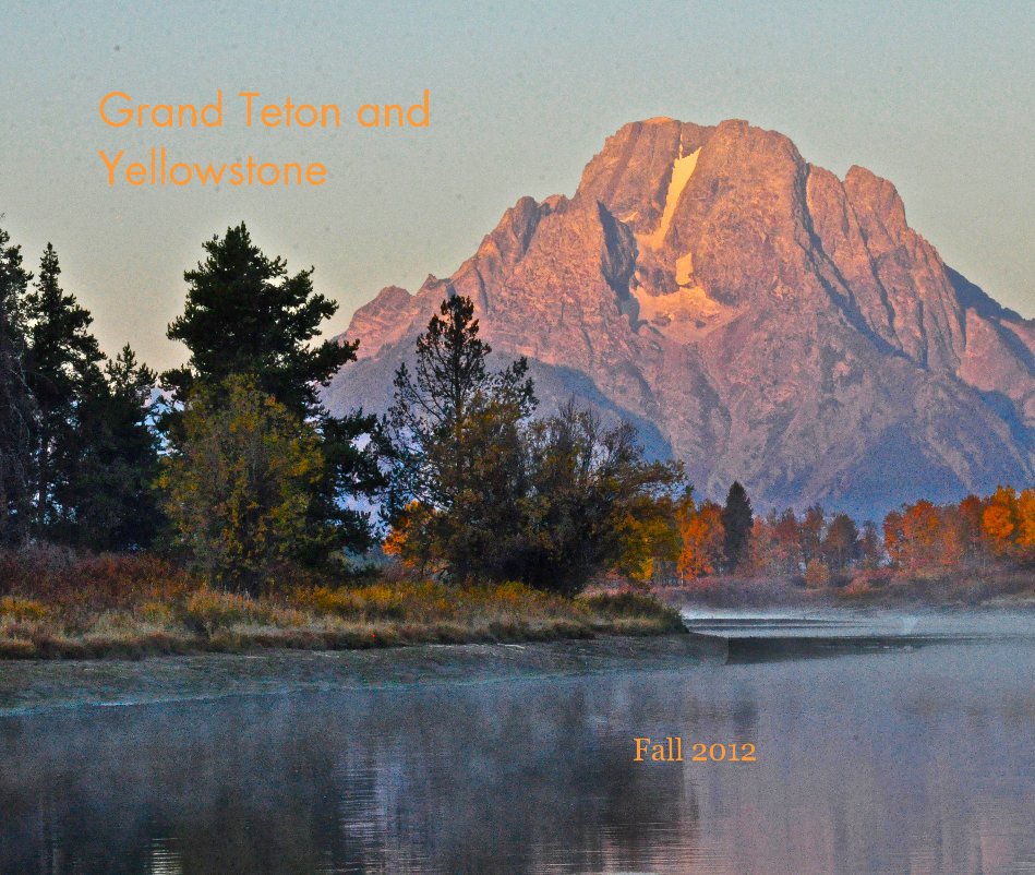Ver Grand Teton and Yellowstone por MLMARTIN1944