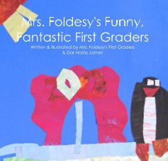 Mrs. Foldesy's Funny, Fantastic First Graders book cover