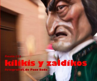 fiesta (1) kilikis y zaldikos fotografías de Paco Sada book cover