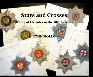 Stars and Crosses Orders of Chivalry in the 18th Century JOHN MOLLO book cover