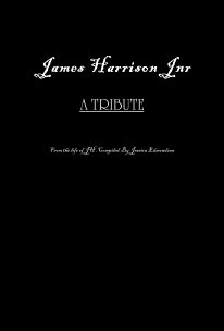 James Harrison Jnr A TRIBUTE book cover