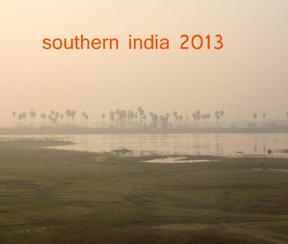 View southern india 2013 by roygoodman