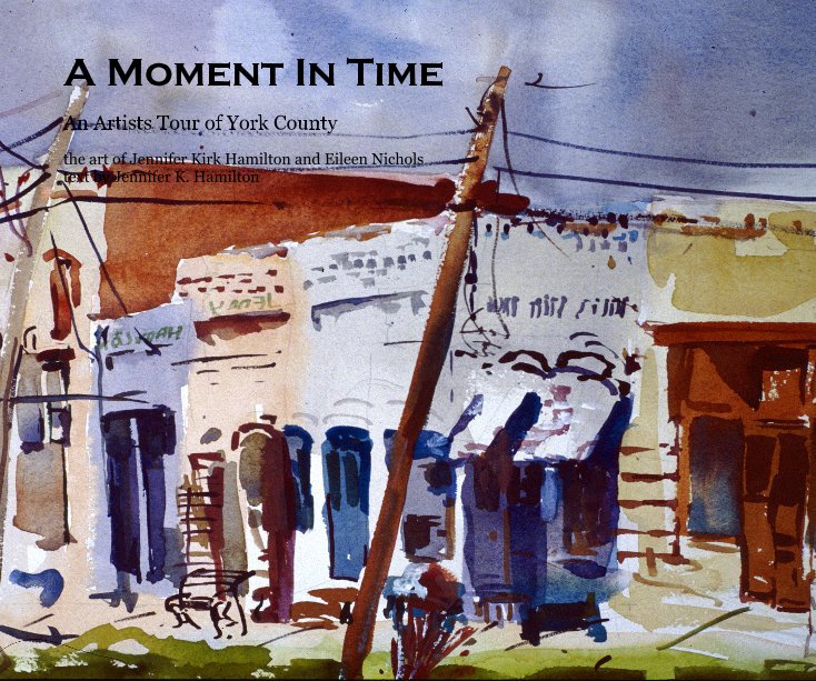 View A Moment In Time by Jennifer Kirk Hamilton