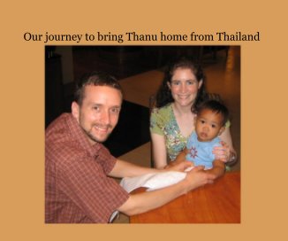 Our journey to bring Thanu home from Thailand book cover