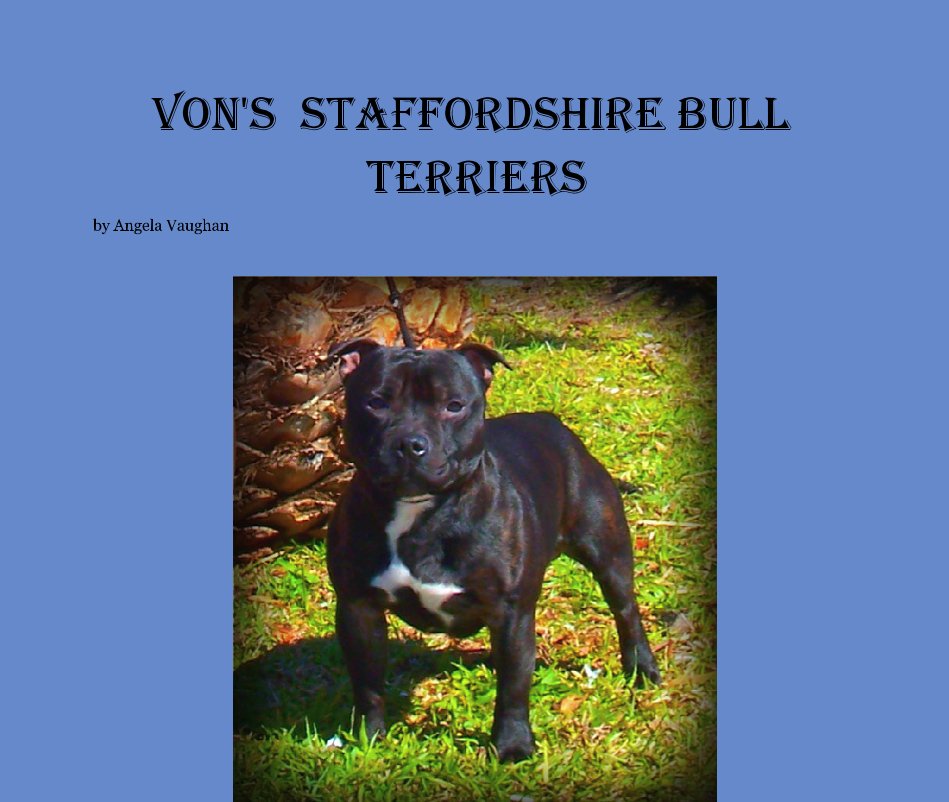 Von's Staffordshire Bull Terriers nach Angela Vaughan anzeigen